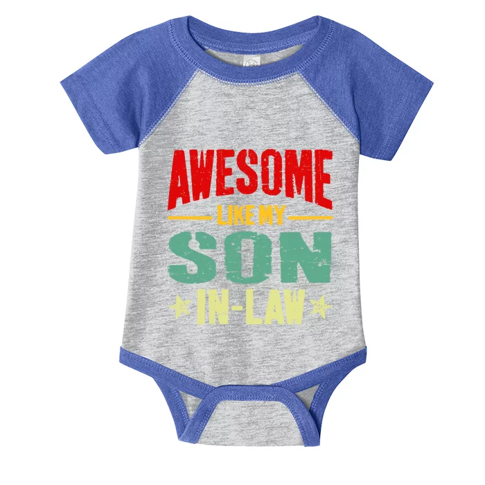 Awesome Like My Soninlaw Funny Mom Dad Joke Gift Infant Baby Jersey Bodysuit