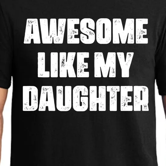 Awesome Like My Daughter Mother's Day Father's Day Mom Dad Pajama Set