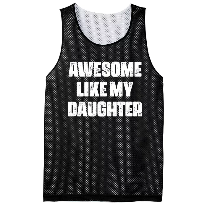 Awesome Like My Daughter Mother's Day Father's Day Mom Dad Mesh Reversible Basketball Jersey Tank