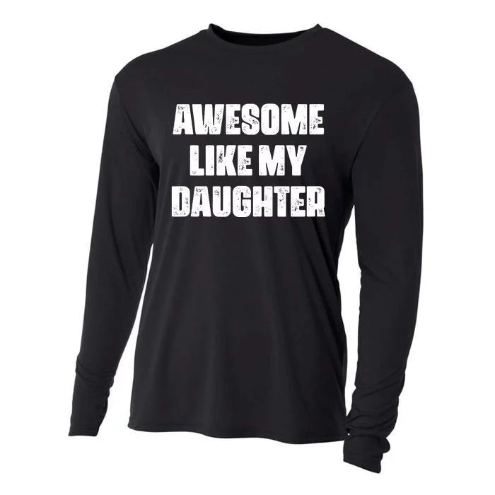 Awesome Like My Daughter Mother's Day Father's Day Mom Dad Cooling Performance Long Sleeve Crew