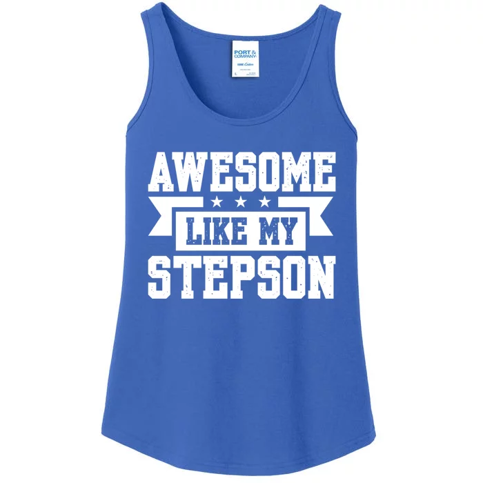 Awesome Like My Stepson Bonus Dad Meaningful Gift Ladies Essential Tank