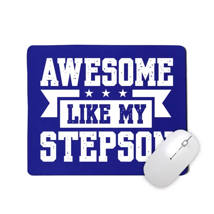 Awesome Like My Stepson Bonus Dad Meaningful Gift Mousepad