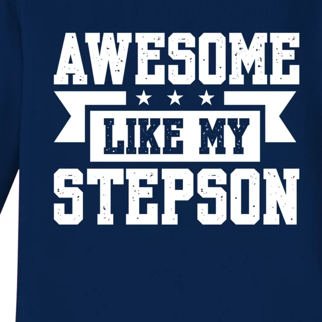 Awesome Like My Stepson Bonus Dad Meaningful Gift Baby Long Sleeve Bodysuit