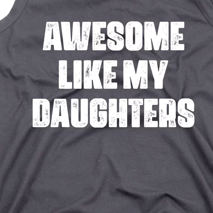 Awesome Like My Daughters Mother's Day Father's Day Mom Girl Dad Tank Top