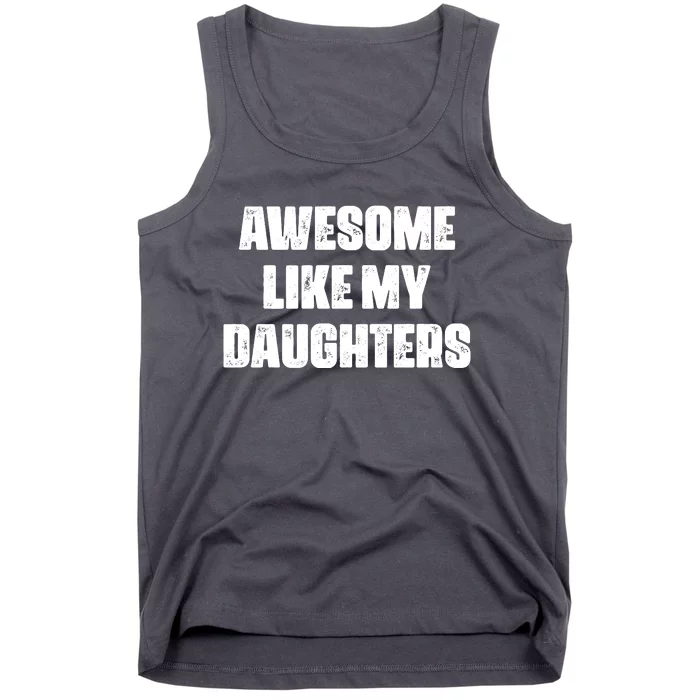 Awesome Like My Daughters Mother's Day Father's Day Mom Girl Dad Tank Top