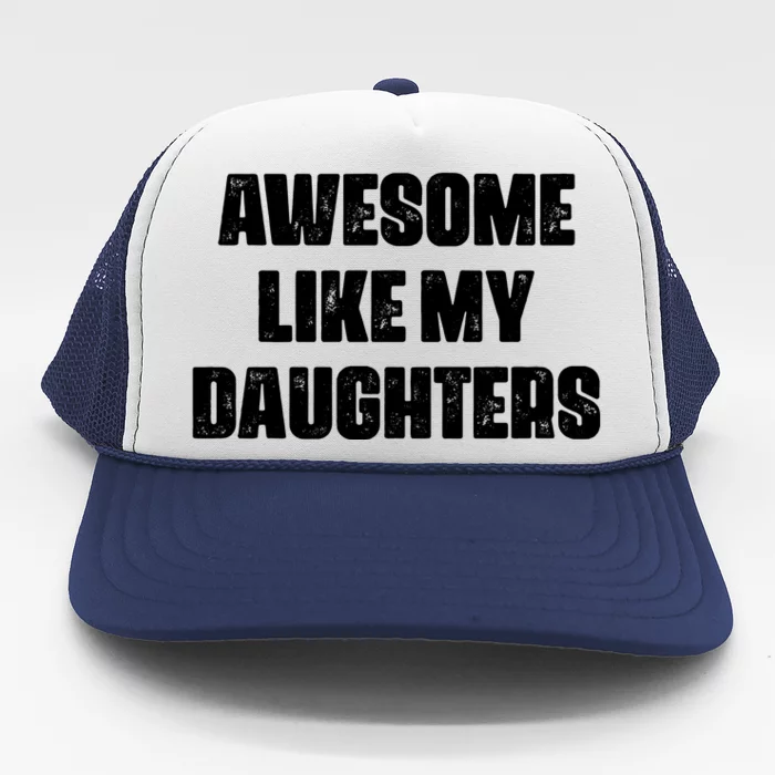 Awesome Like My Daughters Mother's Day Father's Day Mom Girl Dad Trucker Hat