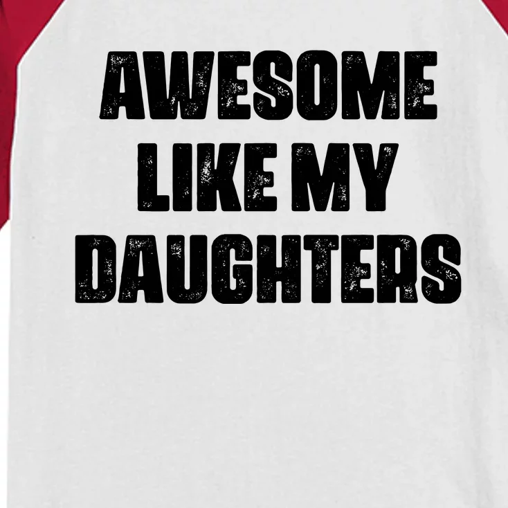 Awesome Like My Daughters Mother's Day Father's Day Mom Girl Dad Kids Colorblock Raglan Jersey