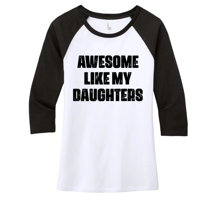 Awesome Like My Daughters Mother's Day Father's Day Mom Girl Dad Women's Tri-Blend 3/4-Sleeve Raglan Shirt