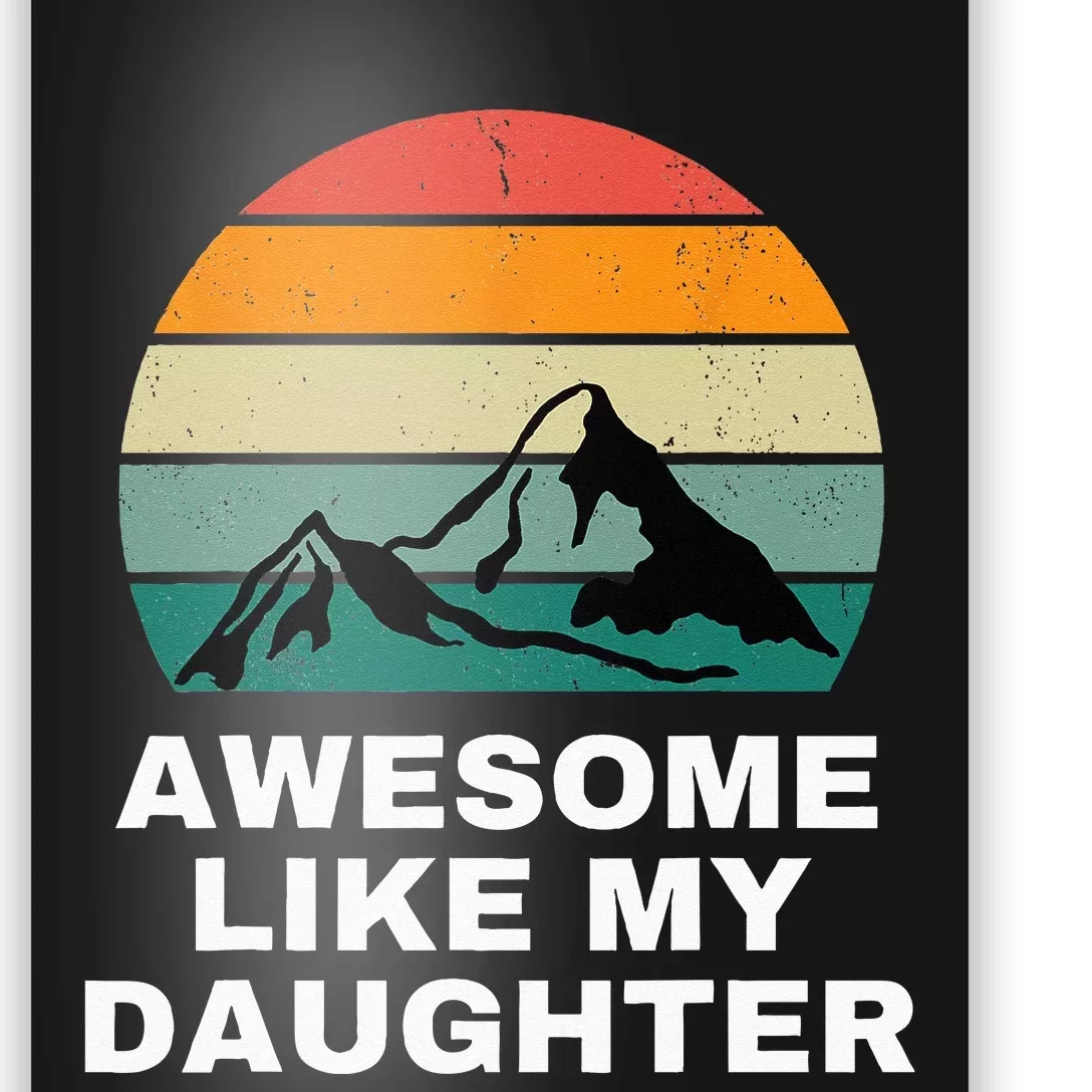 Awesome Like My Daughter Gift Funny Father's Day Poster