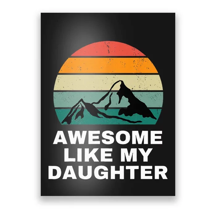 Awesome Like My Daughter Gift Funny Father's Day Poster