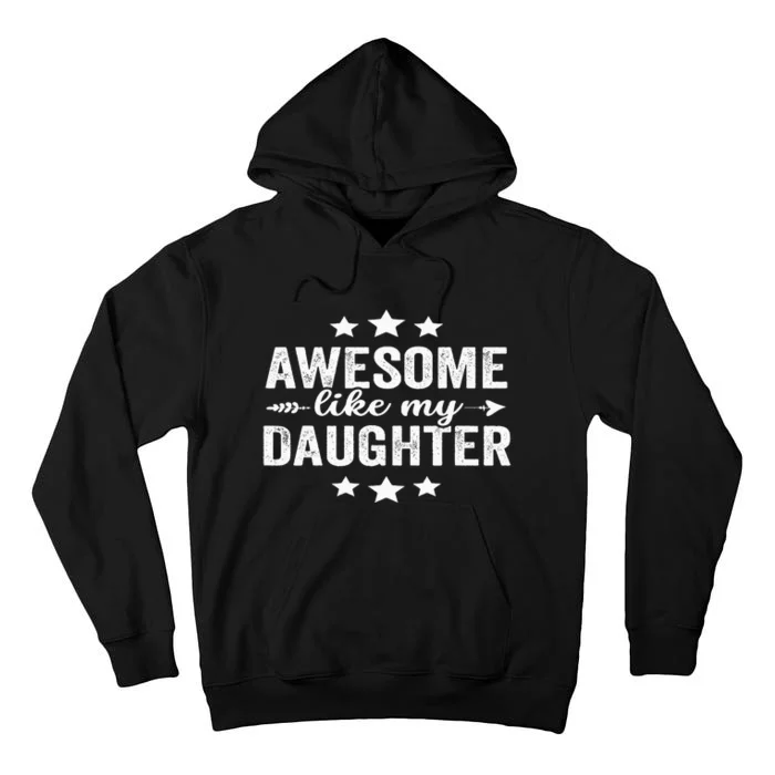 Awesome Like My Daughter Funny Fathers Day Dad Vintage Tall Hoodie