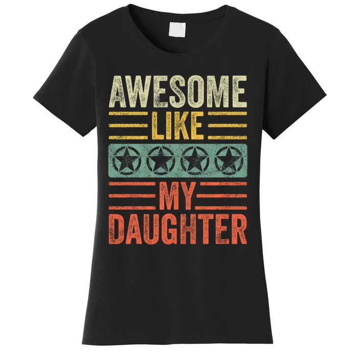 Awesome Like My Daughter | Funny Vintage Father Mom Dad Joke Women's T-Shirt