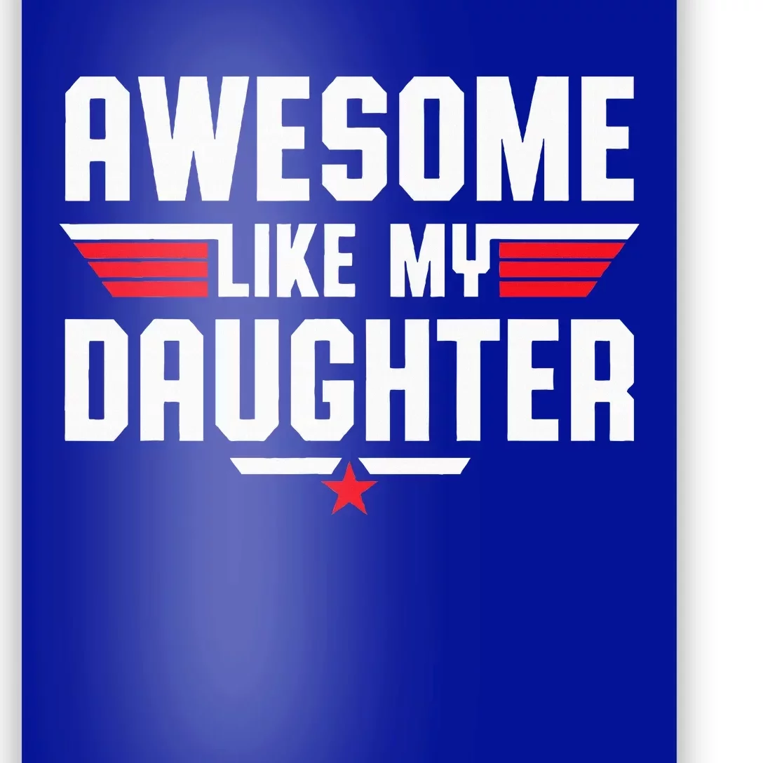 Awesome Like My Daughter Poster