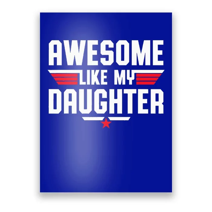 Awesome Like My Daughter Poster