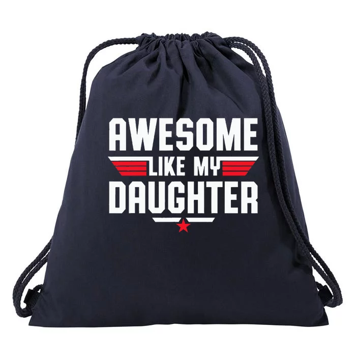 Awesome Like My Daughter Drawstring Bag