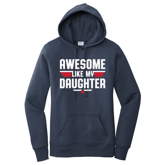 Awesome Like My Daughter Women's Pullover Hoodie