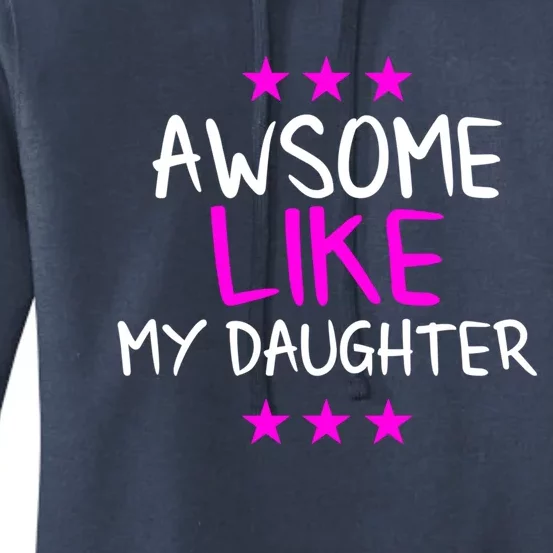 Awesome Like My Daughter Funny Gift Women's Pullover Hoodie