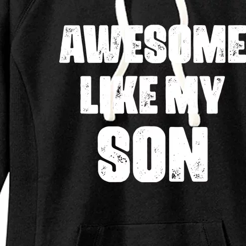 Awesome Like My Son Mother's Day Father's Day Boy Mom Dad Women's Fleece Hoodie