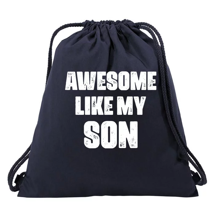 Awesome Like My Son Mother's Day Father's Day Boy Mom Dad Drawstring Bag