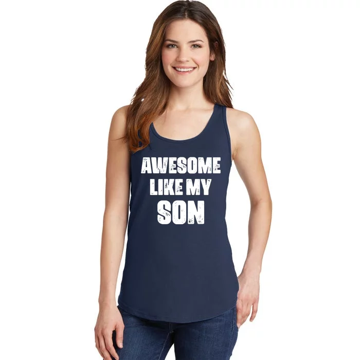 Awesome Like My Son Mother's Day Father's Day Boy Mom Dad Ladies Essential Tank