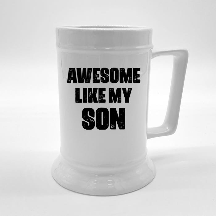 Awesome Like My Son Mother's Day Father's Day Boy Mom Dad Front & Back Beer Stein