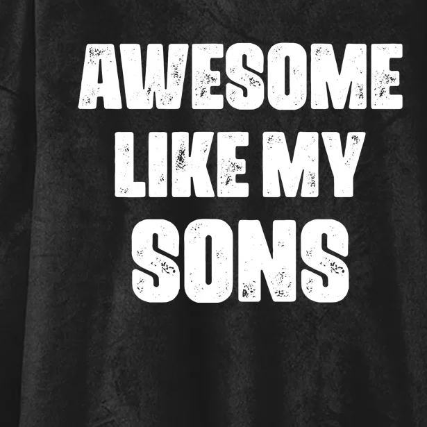 Awesome Like My Sons Mother's Day Father's Day Mom Of Boys Dad Hooded Wearable Blanket