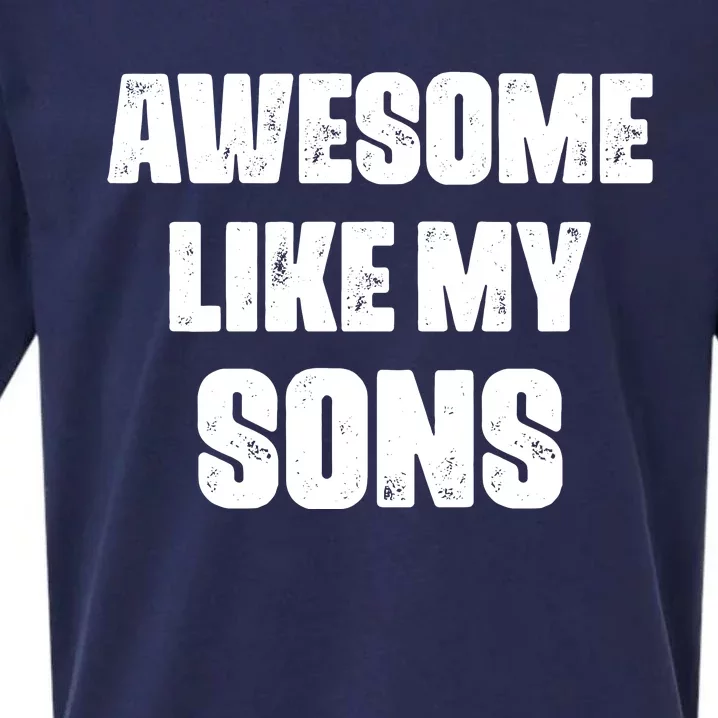 Awesome Like My Sons Mother's Day Father's Day Mom Of Boys Dad Sueded Cloud Jersey T-Shirt