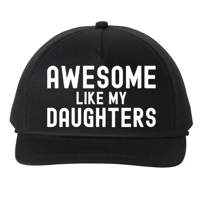 Awesome Like My Daughters | Fathers Day Dad And Daughter Snapback Five-Panel Rope Hat