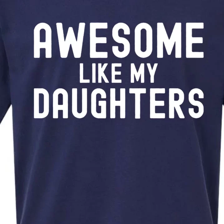 Awesome Like My Daughters | Fathers Day Dad And Daughter Sueded Cloud Jersey T-Shirt