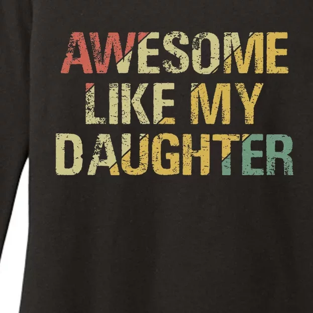 Awesome Like My Daughter Gifts Tee Funny Fathers Day Dad Womens CVC Long Sleeve Shirt