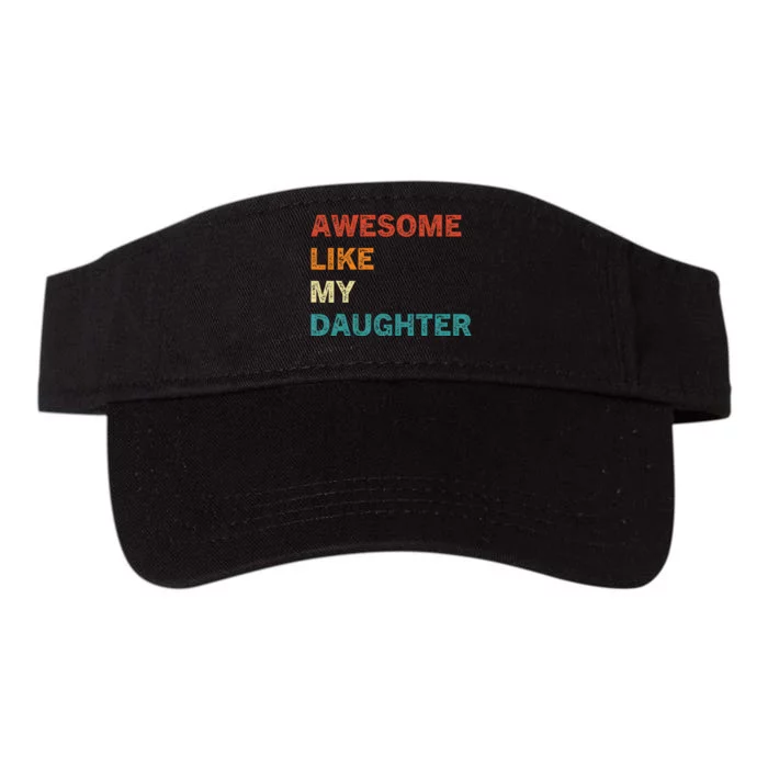 Awesome Like My Daughter Funny Fathers Day Valucap Bio-Washed Visor