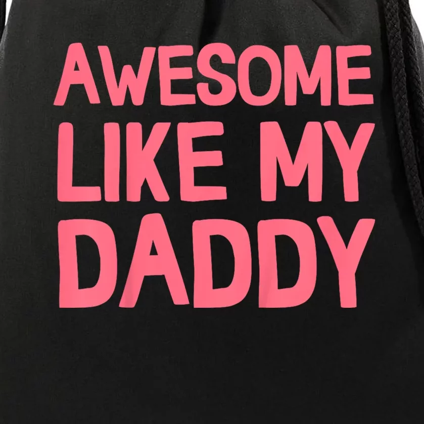 Awesome Like My Daddy Drawstring Bag