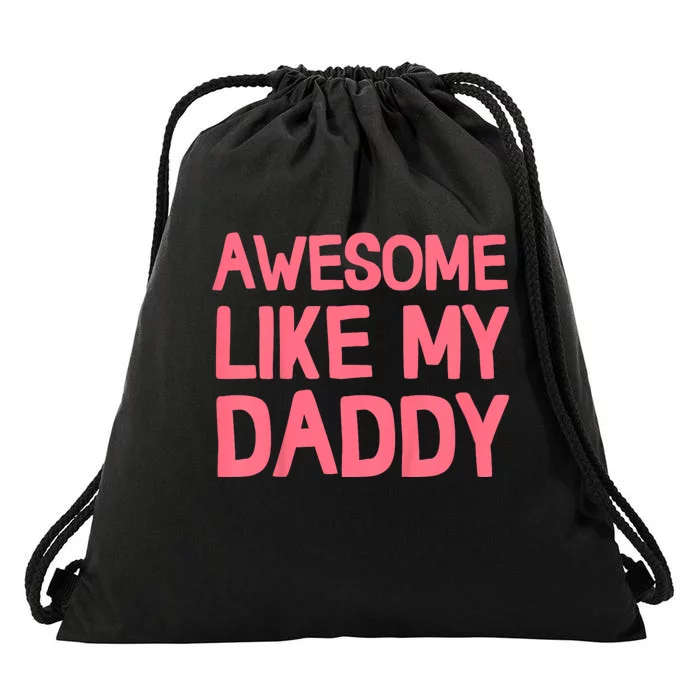 Awesome Like My Daddy Drawstring Bag