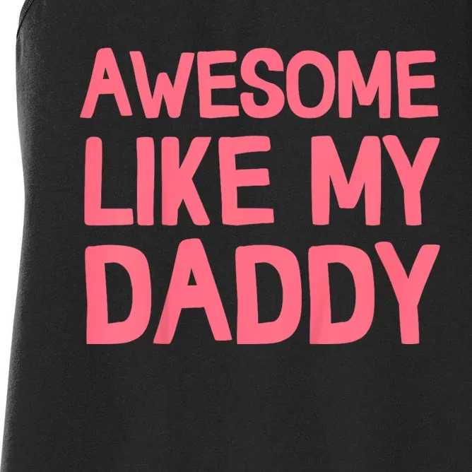 Awesome Like My Daddy Women's Racerback Tank