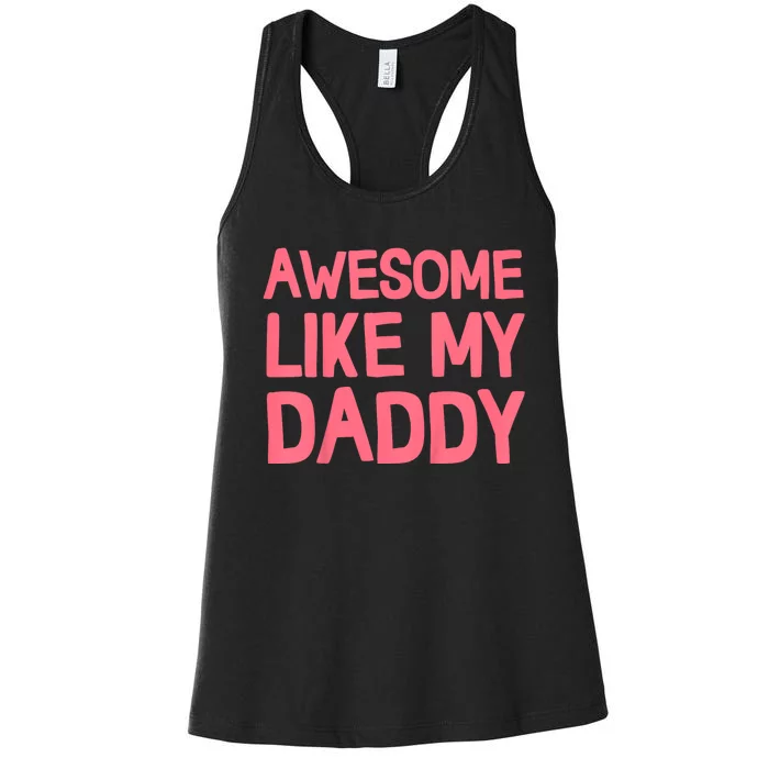 Awesome Like My Daddy Women's Racerback Tank