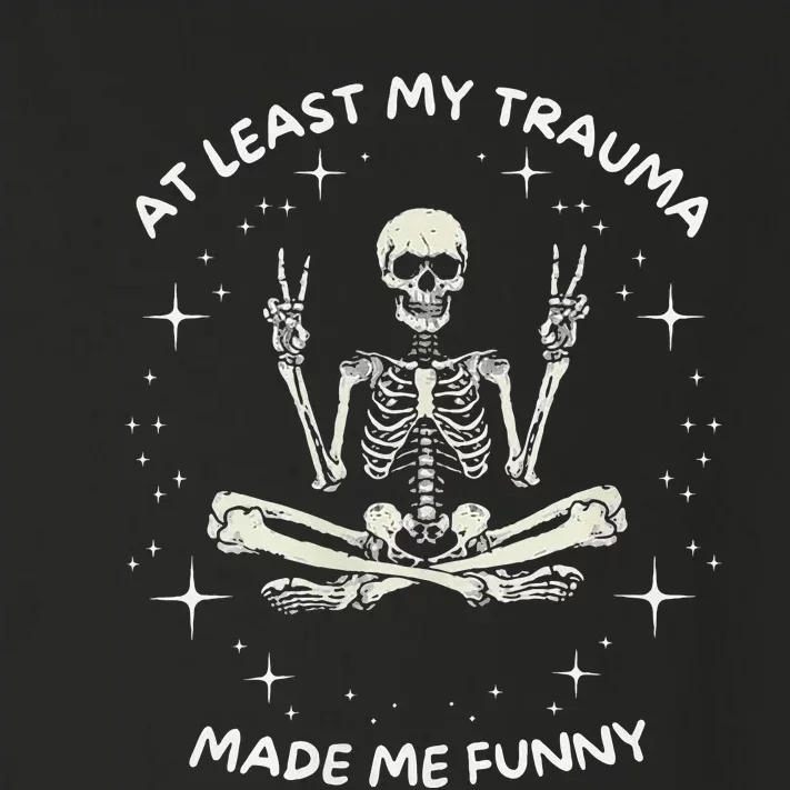 At Least My Trauma Made Me Funny Toddler Long Sleeve Shirt