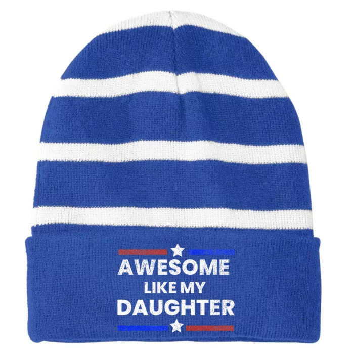 Awesome Like My Daughter Fathers Day 2024 Striped Beanie with Solid Band