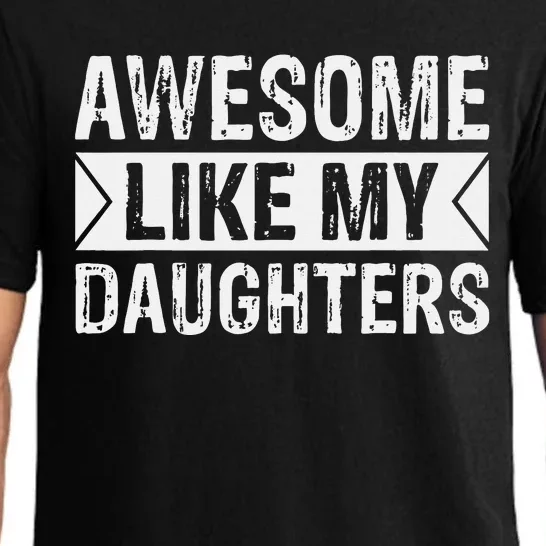 Awesome Like My Daughters Parents Day Family Pajama Set