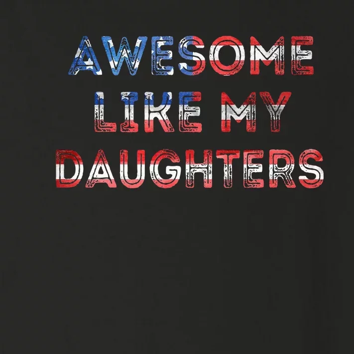 Awesome Like My Daughters Fathers Day Toddler Long Sleeve Shirt