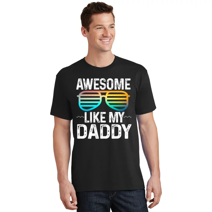 Awesome Like My Daddy Cool Sunglusses Best Parents Day T-Shirt