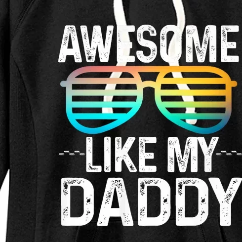 Awesome Like My Daddy Cool Sunglusses Best Parents Day Women's Fleece Hoodie