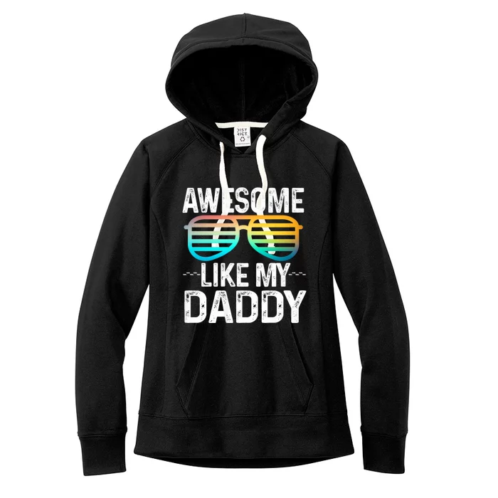 Awesome Like My Daddy Cool Sunglusses Best Parents Day Women's Fleece Hoodie