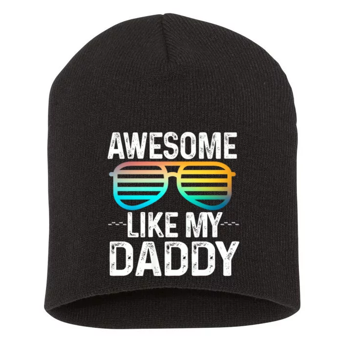 Awesome Like My Daddy Cool Sunglusses Best Parents Day Short Acrylic Beanie