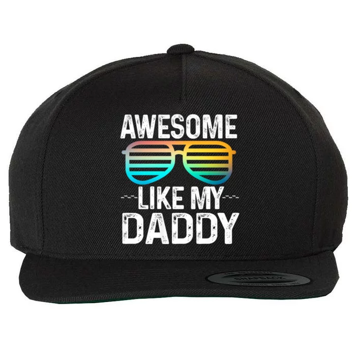 Awesome Like My Daddy Cool Sunglusses Best Parents Day Wool Snapback Cap