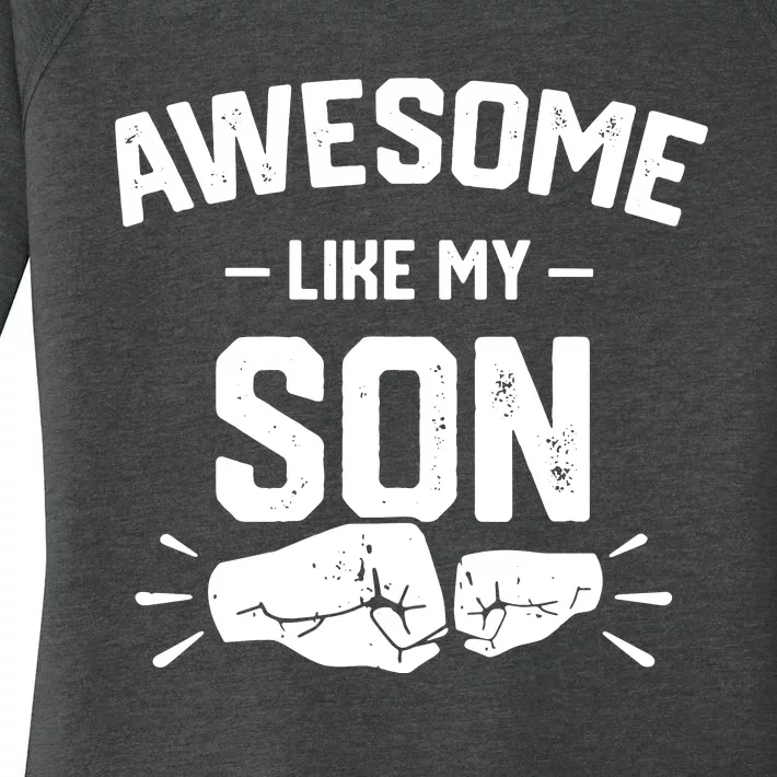 AWESOME LIKE MY SON Funny Father's Day Women's Perfect Tri Tunic Long Sleeve Shirt