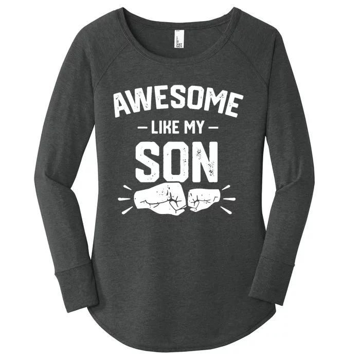 AWESOME LIKE MY SON Funny Father's Day Women's Perfect Tri Tunic Long Sleeve Shirt