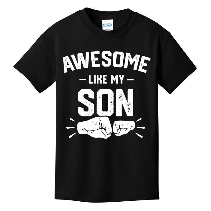 AWESOME LIKE MY SON Funny Father's Day Kids T-Shirt