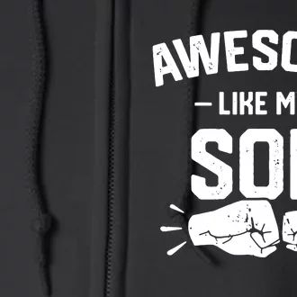 AWESOME LIKE MY SON Funny Father's Day Full Zip Hoodie