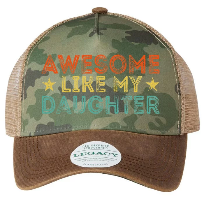 Awesome Like My Daughter Funny Dad Birthday Fathers Day Legacy Tie Dye Trucker Hat