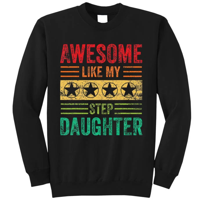 Awesome Like My Step Daughter Vintage Parents Father's Day Sweatshirt